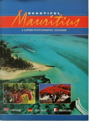 Beautiful Mauritius: An Illustrated Traveller's  Book by Reid, Donald